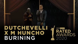 Dutchavelli x M Huncho Perform "Burning" | Rated Awards 2020