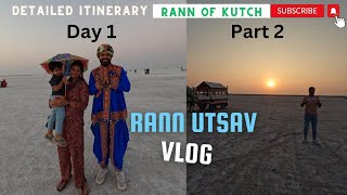 Rann Of Kutch Day 1 - Part 2 || Rann Utsav