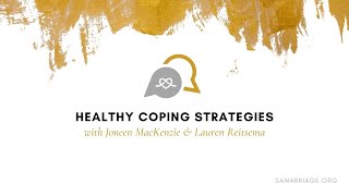 Healthy Coping Strategies with Joneen MacKenzie and Lauren Reitsema