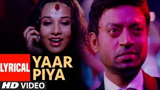 Yaar Piya Lyrical Video Song | The Killer | Irfan Khan, Emraan Hashmi, Nisha Kothari