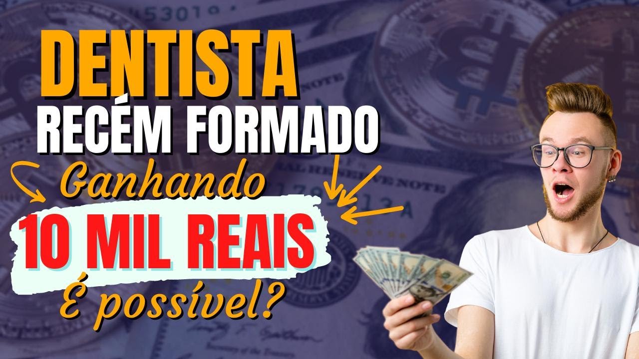 DENTISTA RECÉM FORMADO, É POSSÍVEL GANHAR 10 MIL REIAS MENSAIS - YouTube