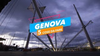 5 cose da fare... Genova - Dove andare e cosa visitare #5cosedafare