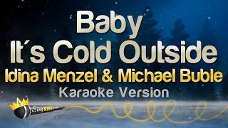 Idina Menzel & Michael Bublé - Baby It's Cold Outside (Karaoke Version)