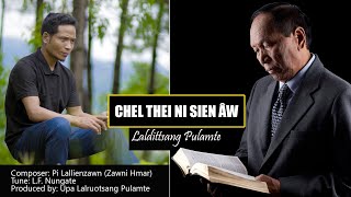 CHEL THEI NI SIEN ÂW || Lalditsang Pulamte