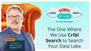 The One Where We Use Cribl Search to Search Your Data Lake