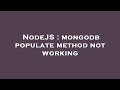 NodeJS : mongodb populate method not working