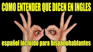 Cómo Entender Cuando la Gente te Habla en Inglés - Inglés Americano