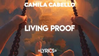 Camila Cabello - Living Proof Lyrics