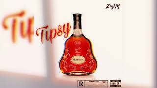 ZayNY - Tipsy ( Official Lyric Video ) Prod. Buddha Vybez