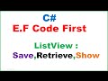 C# EntityFramework Ep.01 : ListView SQLServer - Save,Retrieve,Show [Code First]