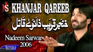Nadeem Sarwar | Khanjar Qareeb | 2006