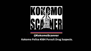 Kokomo Police #384 Pursuit Drug Suspects.