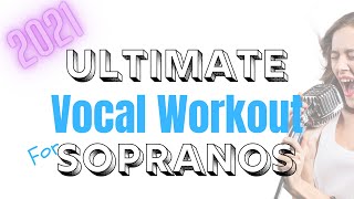 COMPLETE Vocal Workout for SOPRANOS: Full Range