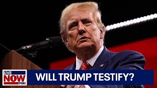 Trump hush money trial: Will he testify? | LiveNOW from FOX