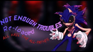 Not Enough Trouble Re-Loaded All Hail The All Father (Definitive Version TEASER)