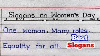 Slogans On Women's Day In English Writing || Women's Day Slogans In English ||