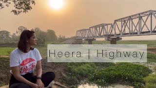 Heera | Highway | A R Rahman | Shweta Pandit | Cover by Sampriti Goswami
