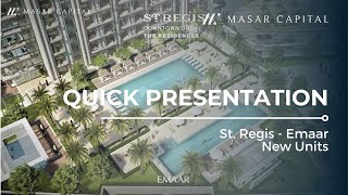 Quick Presentation - St. Regis - Emaar - New Units - Downtown Dubai Property Investment