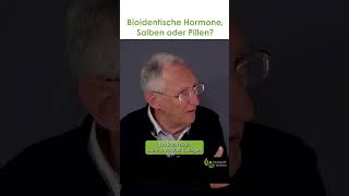 Bioidentische Hormone - Salben oder Pillen?