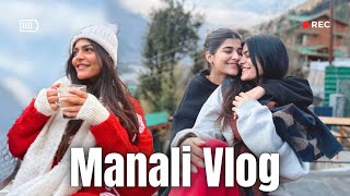 5 days in Manali + celebrating sister’s birthday 🎂