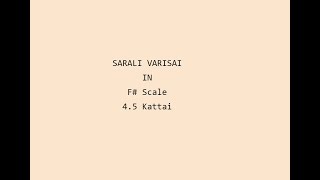 Sarali varisai - F# Scale (4.5 kattai)