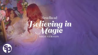 Alexa Ilacad - Believing In Magic (Yakap Mo) (Lyrics)