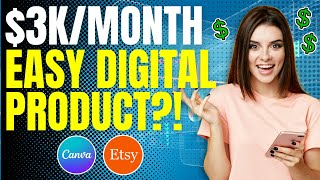 This ONE Digital Product Is Making Etsy Sellers Thousands Of Dollars | Canva Design Tutorial