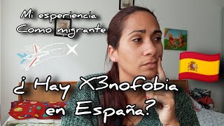 Mi experiencia como migrante¿Hay xenofobia en España? Así me siento viviendo en España 🇪🇸