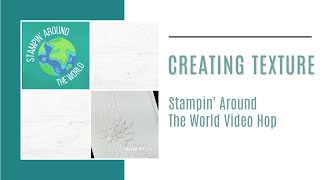 Creating Texture On Your Cards #stamparoundtheworld #paperhappinessity #stampinup #cardmaking