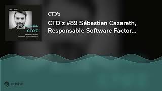 CTO'z #89 Sébastien Cazareth, Responsable Software Factory @Dekra - \