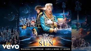 Empire Of The Sun - Walking On A Dream (Sam la More 12” Remix )