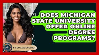 Does Michigan State University Offer Online Degree Programs? - The College Explorer