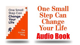 One Small Step Can Change Your Life by Robert Maurer Ph.D.
