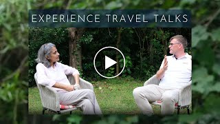 Experience Travel Talks Vodcast: Ep 1 - Experience the Magic of Chambal Safari Park