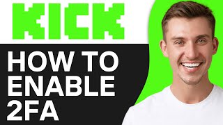 How To Authenticate 2FA on Kick.com (2O25) | Easy & Fast
