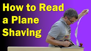 Hand Plane Basics - How to read the Shaving