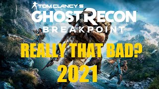 Ghost Recon Breakpoint REVIEW 2021 |Really that bad? |Worth it? |Tom Clancy's Ghost Recon Breakpoint