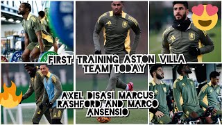 AXEL DISASI, MARCUS RASHFORD, AND MARCO ASENSIO First Training With Aston Villa Team Today