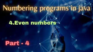 Java Numbering Programs : Even Numbers | Java interview programs | Java | Telugu