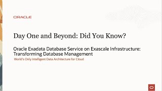 Day One and Beyond: Oracle Exadata Database Service on Exascale Infrastructure
