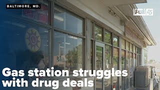 Baltimore gas station struggles with drug deals, manager and community at odds