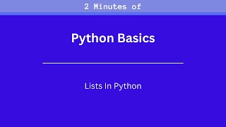 Python Tutorial | Python Lists in 2 Minutes!
