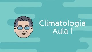 Climatologia - Parte I