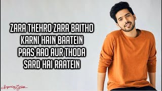 Zara Thehro - Armaan Malik, Tulsi Kumar, Amaal Mallik (Lyrics)