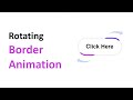 Rotating Border Animation On Button | CSS Button Hover Effects.