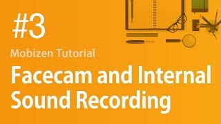 Mobizen Tutorial #3. Facecam and Internal Sound Recording!