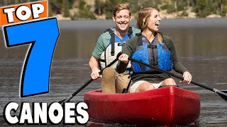 Top 7 Best Canoes Review in 2024