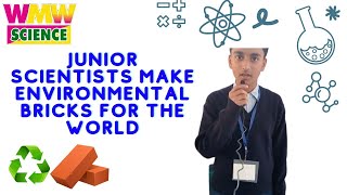Junior Scientist Make Environmental Bricks For The World | #sciencefair #inspireaward #wmwscience