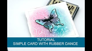TUTORIAL - simple card with Rubber dance