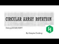 Hackerrank - Solved Circular array rotation using Javascript